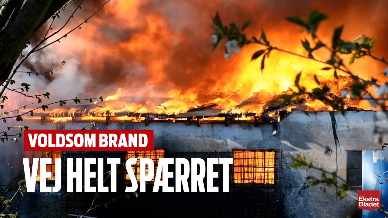 Voldsom Brand: Vej Helt Spærret – Ekstra Bladet